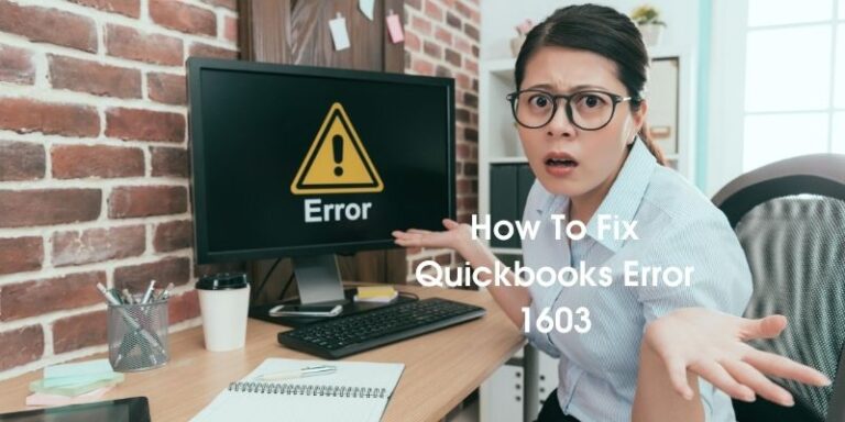 How To Fix Quickbooks Error 1603